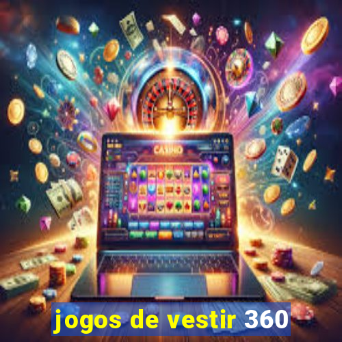 jogos de vestir 360